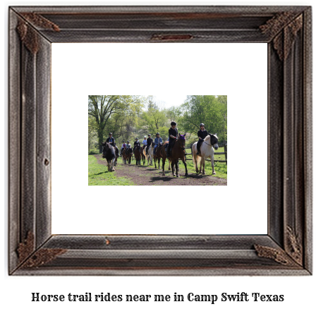 horse trail rides near me in Camp Swift, Texas